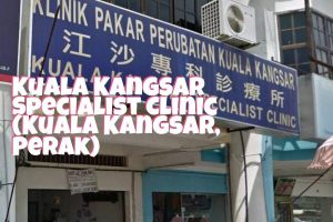 Klinik Pakar Perubatan Kuala Kangsar (Kuala Kangsar Specialist Clinic)